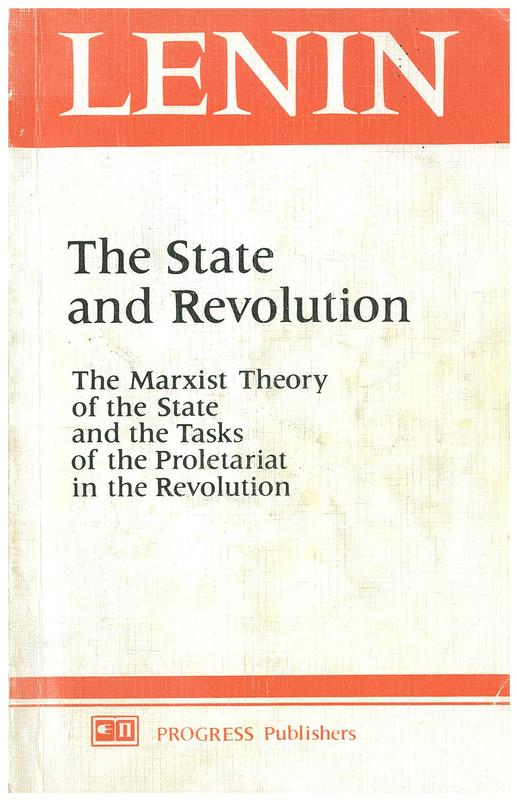 The State and revolution : the Marxist theory of the State and the tasks of the proletariat in the revolution / [Vladimir] Lenin cover