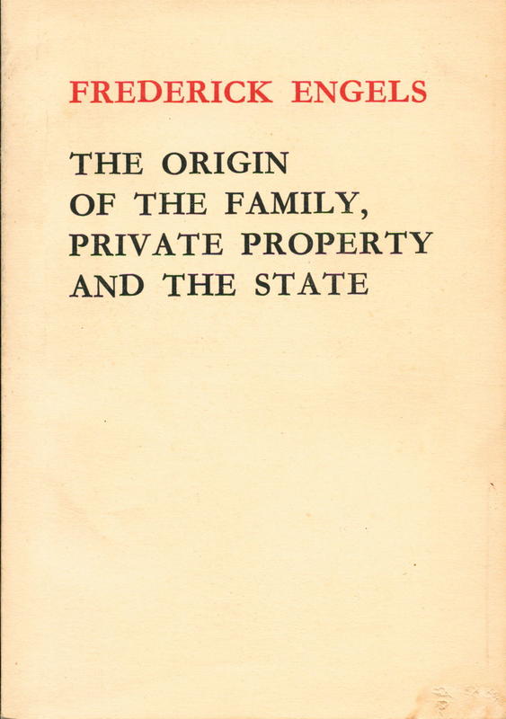 The origin of the family, private property and the state : in connection with the researches of Lewis H. Morgan / Frederick Engels cover