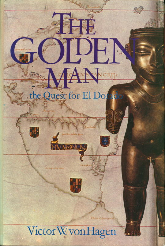 The golden man : a quest for El Dorado cover