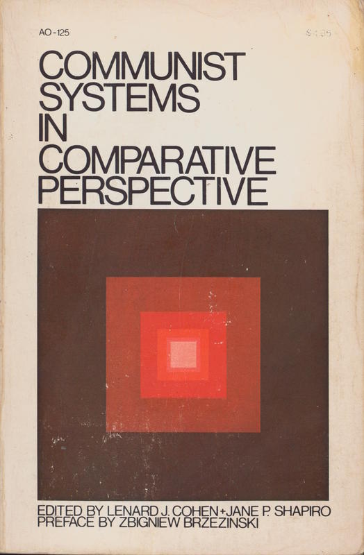 Communist systems in comparative perspective / edited Lenard J. Cohen and Jane P. Shapiro cover