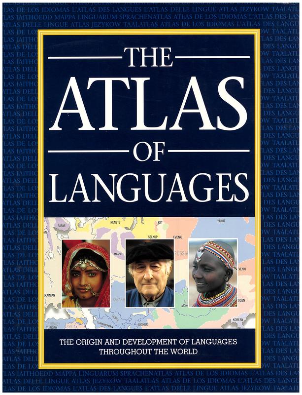 The atlas of languages : the origin and development of languages throughout the world / [edited by] Bernard Comrie, Stephen Matthews, and Maria Polinsky cover