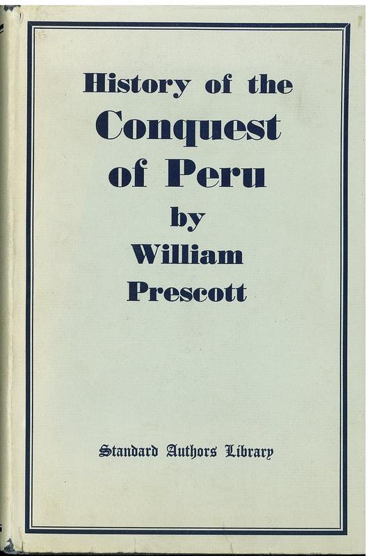 History of the conquest of Peru : with a preliminary view of the civilization of the Incas cover