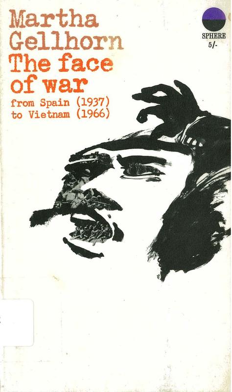 The face of war / Martha Gellhorn cover