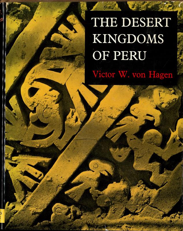 The desert kingdoms of Peru / Victor W. von Hagen cover