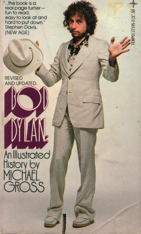 Bob Dylan : an illustrated history / Michael Gross cover