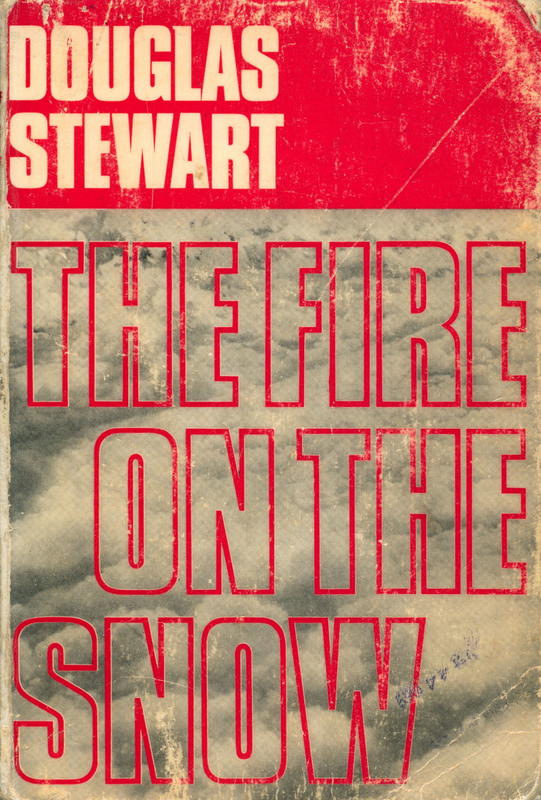 The fire on the snow / by Douglas Stewart cover