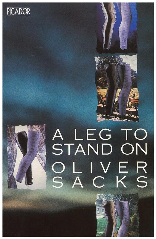 A leg to stand on / Oliver Sacks cover