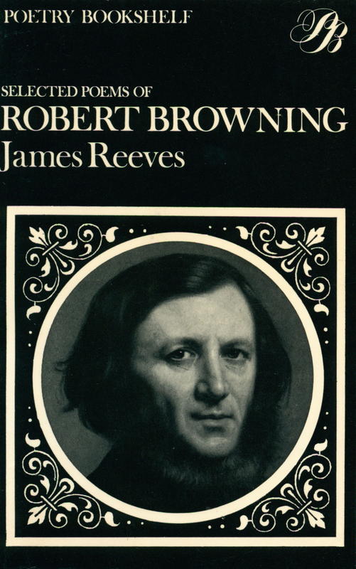 Selected poems of Robert Browning / edited with an introduction and notes by James Reeves cover