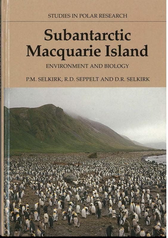 Subantarctic Macquarie Island : environment and biology / P. M. Selkirk, R. D. Seppelt and D. R. Selkirk cover