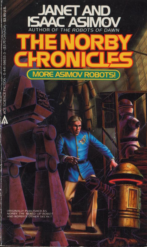 The Norby chronicles : [more Asimov robots!] / Janet and Isaac Asimov cover