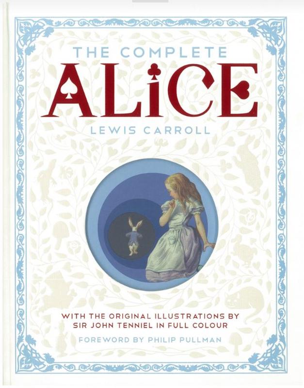 The complete Alice / Lewis Carroll ; with the original illustrations by Sir John Tenniel ; coloured by Harry Theaker and Diz Wallis cover