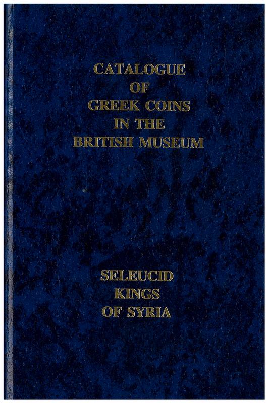 Catalogue of Greek coins in the British museum : Seleucid kings of Syria cover