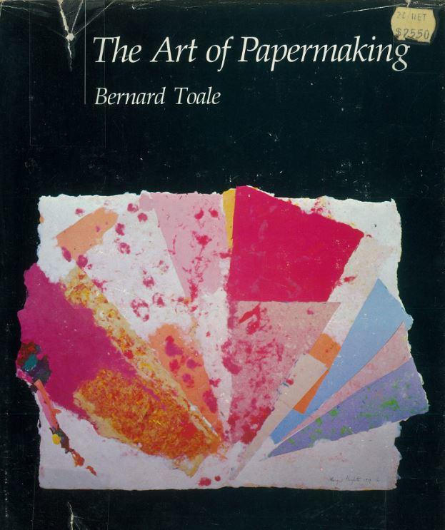 The art of papermaking / Bernard Toale cover