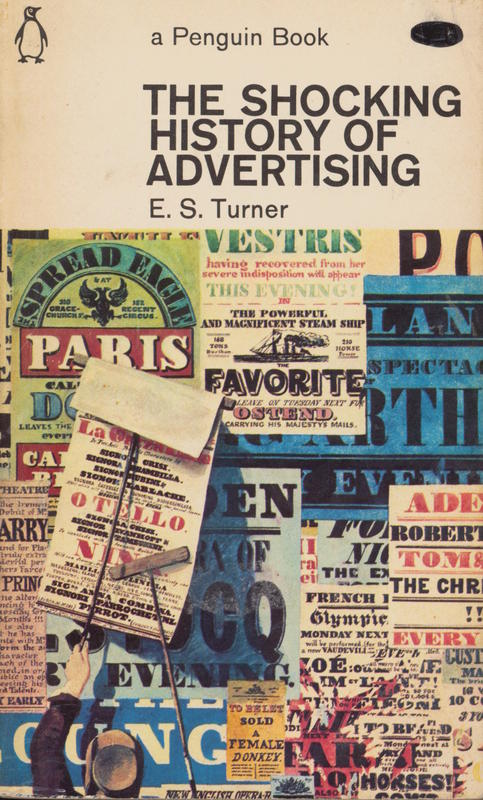 The shocking history of advertising / E. S. Turner cover