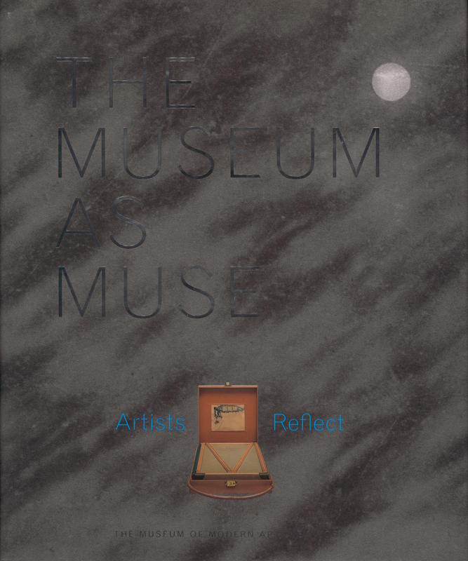 The museum as muse : artists reflect / Kynaston McShine cover