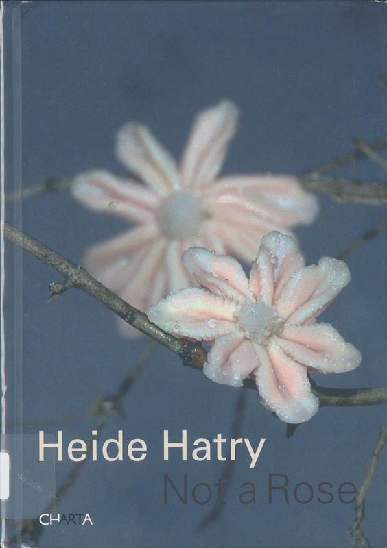 Heide Hatry : not a rose cover