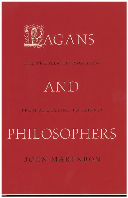 Pagans and philosophers : the problem of paganism from Augustine to Leibniz / John Marenbon cover