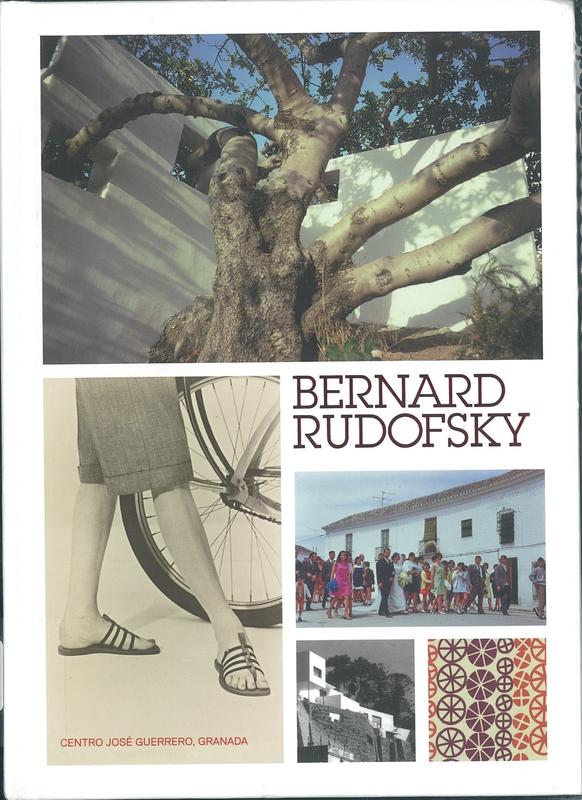 Bernard Rudofsky : desobediencia critica a la modernidad / Bernard Rudofsky cover