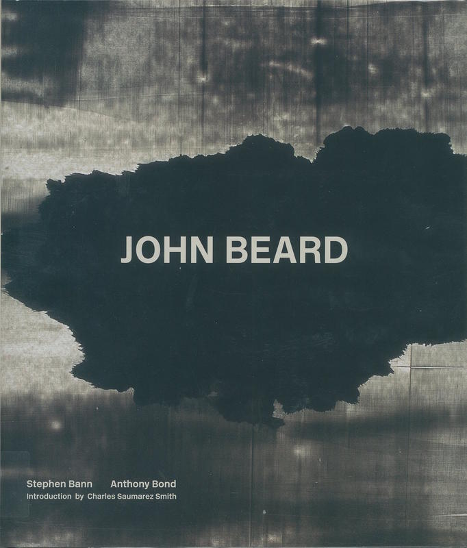 John Beard / [introduction by] Charles Saumarez Smith ; [prelude by] Stephen Bann ; [essay by] Anthony Bond cover