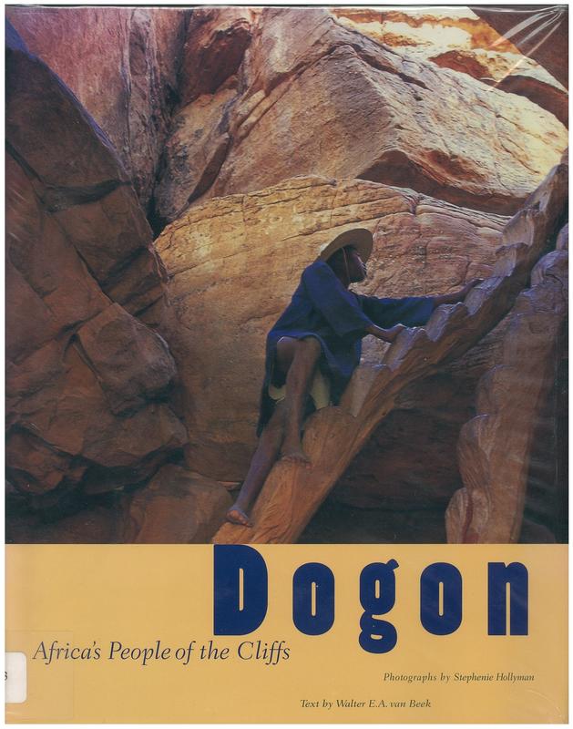 Dogon : Africa's people of the cliffs / Walter E.A. van Beek and photographs by Stephenie Hollyman cover