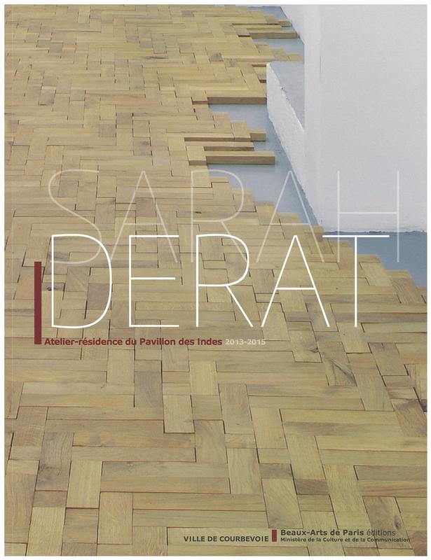Sarah Derat : atelier-residence du Pavilion des Indes 2013-2015 cover