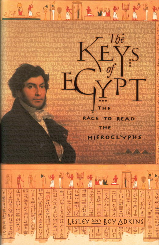 The keys of Egypt : the race to read the hieroglyphs cover