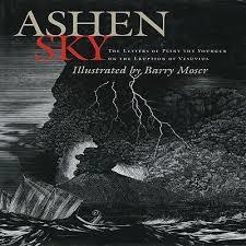Ashen sky : the letters of Pliny the Younger on the eruption of Vesuvius /​ illustrated by Barry Moser ; written and translated by Benedicte Gilman cover