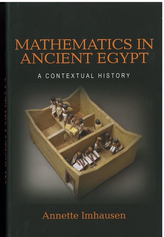 Mathematics in ancient Egypt : a contextual history / Annette Imhausen cover