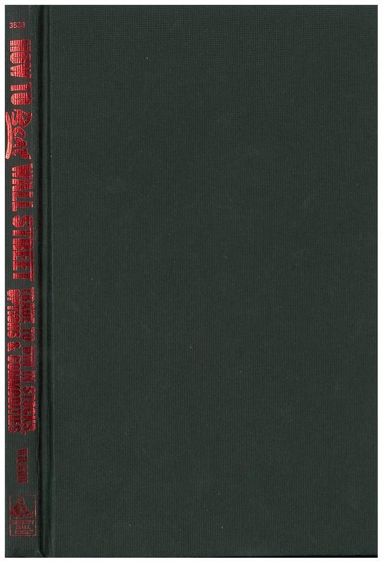 How to beat Wall Street : trade to win in stocks, options and commodities / Harold B. Wilson cover
