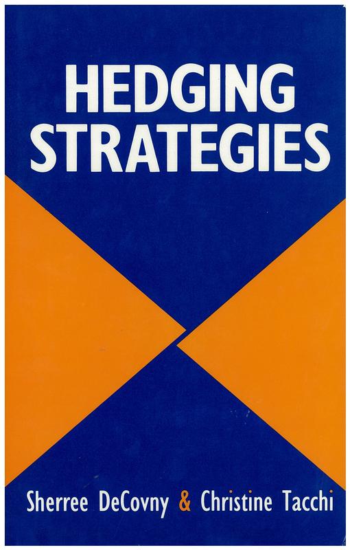 Hedging strategies / Sherree Decovny and Christine Tacchi cover