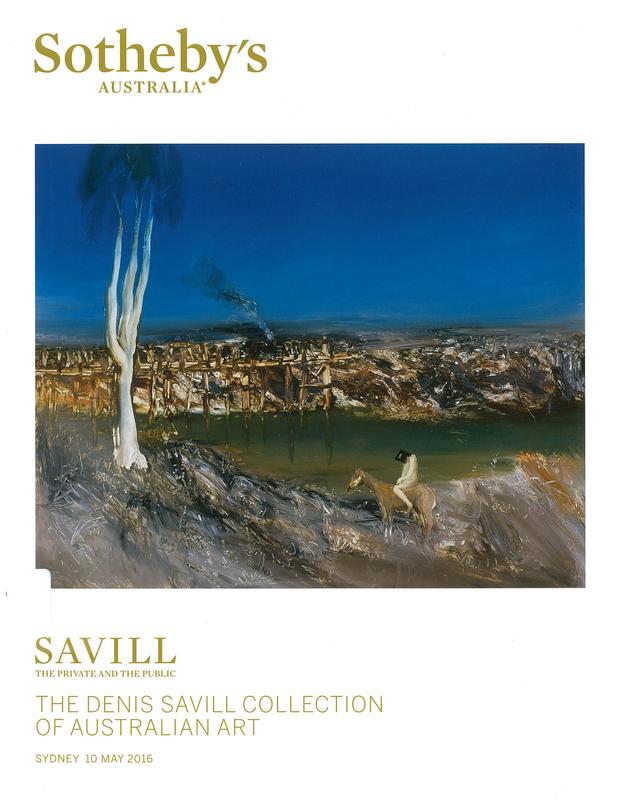 The Denis Savill Collection of Australian art : auction in Sydney, 10 May 2016 / Sotheby's Australia cover