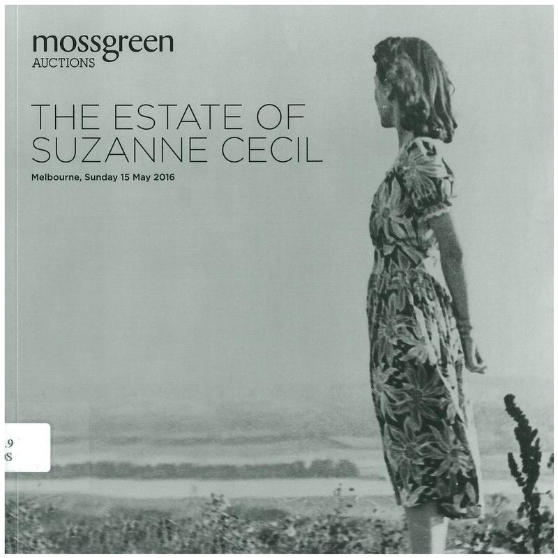 The estate of Suzanne Cecil : Melbourne, Sunday 15 May 2016 / Mossgreen Auctions cover