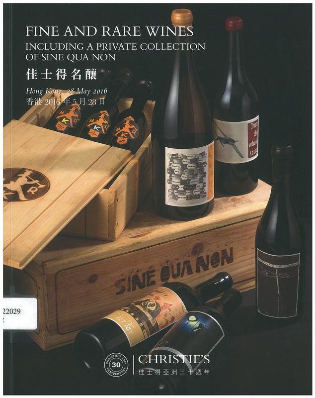 Fine and rare wines including a private collection of sine qua non : Saturday 28 May 2016 / Christie's cover