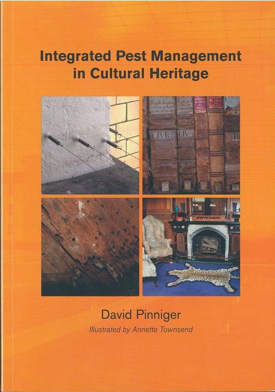 Integrated pest management in cultural heritage / David Pinniger with Adrian Meyer ; illustrated by Annette Townsend cover
