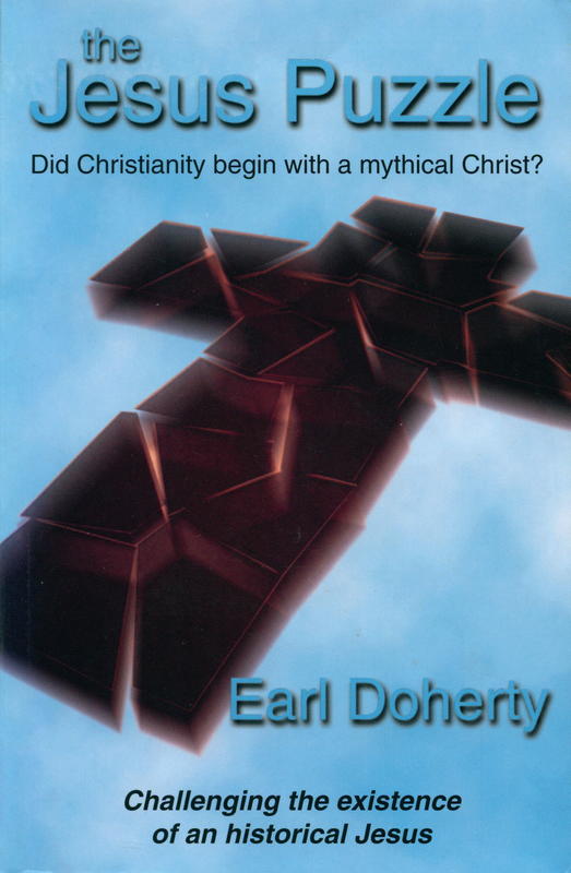 The Jesus puzzle : did Christianity begin with a mythical Christ? / Earl Doherty cover