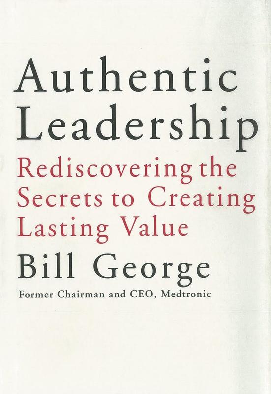 Authentic leadership : rediscovering the secrets to creating lasting value / Bill George ; foreword by Warren Bennis cover