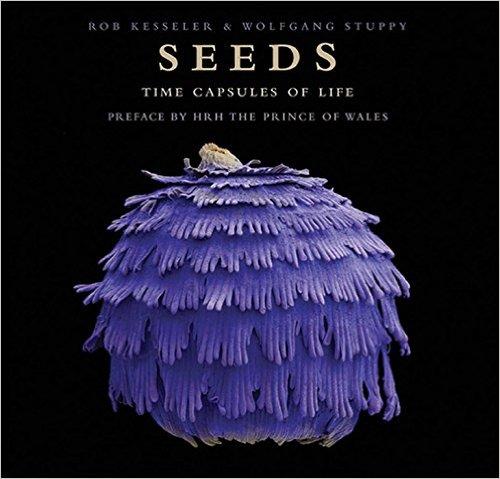 Seeds : time capsules of life / Rob Kesseler and Wolfgang Stuppy ; preface by HRH the Prince of Wales ; edited and designed by Alexandra Papadakis cover