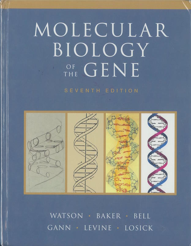Molecular biology of the gene / James D. Watson cover
