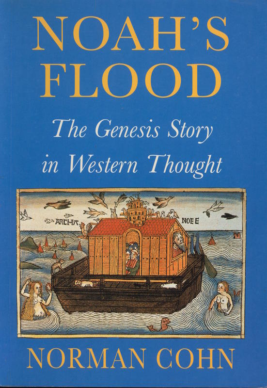 Noah's flood : the Genesis story in Western thought / Norman Cohn cover
