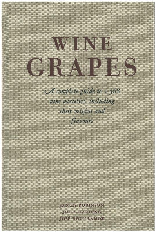 Wine grapes : a complete guide to 1,368 vine varieties, including their origins and flavours / Jancis Robinson, Julia Harding, Jose Vouillamoz cover