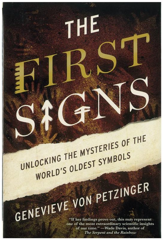 The first signs : unlocking the mysteries of the world's oldest symbols / Genevieve von Petzinger cover