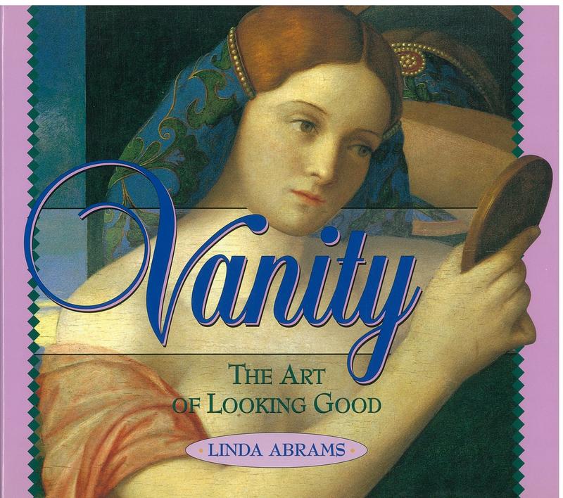 Vanity : the art of looking good / Linda Abrams cover