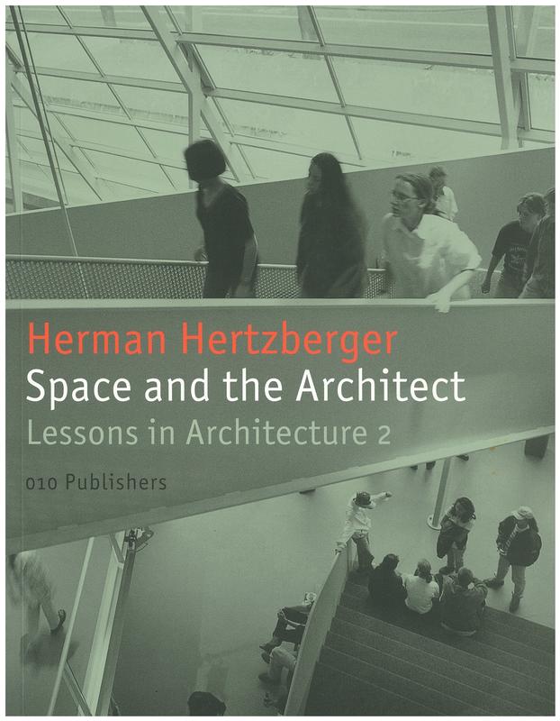 Herman Hertzberger : space and the architect, lessons in architecture cover