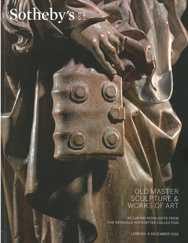 Old master sculpture & works of art : including highlights from the Reinhold Hofstatter Collection : auction in London, 6 December 2016 / Sotheby's cover