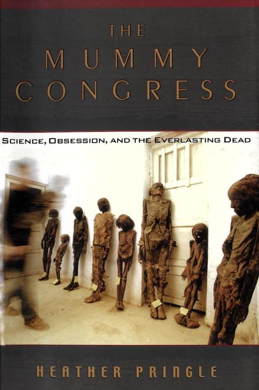The mummy congress : science, obsession, and the everlasting dead cover