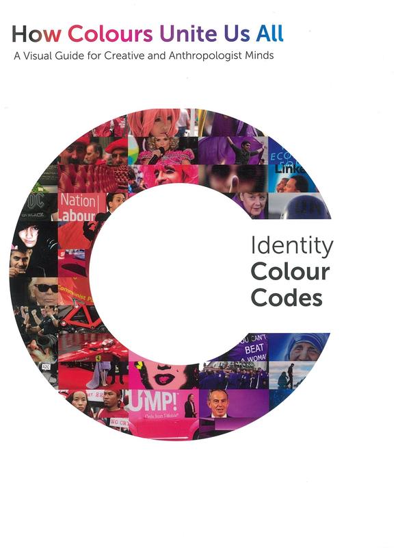 Identity colour codes : how colours unite us all : a visual guide for creative and anthropologist minds / Felix Janssens cover