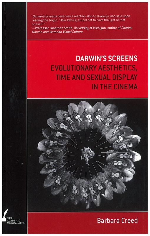 Darwin's screens : evolutionary aesthetics, time and sexual display in the cinema / Barbara Creed cover