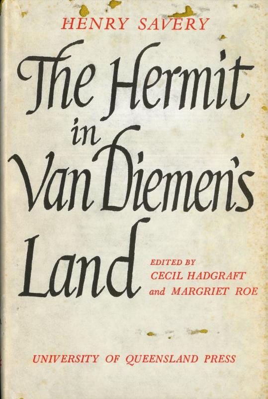 The hermit in Van Diemen's Land / Henry Savery ; edited with a biographical introduction by Cecil Hadgraft and notes on the persons by Margriet Roe cover