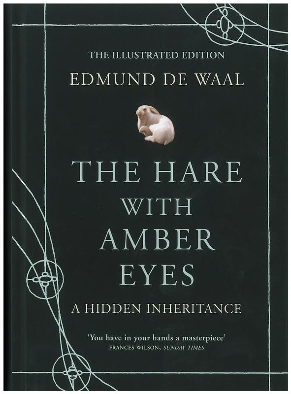 The hare with the amber eyes : a hidden inheritance / Edmund de Waal cover