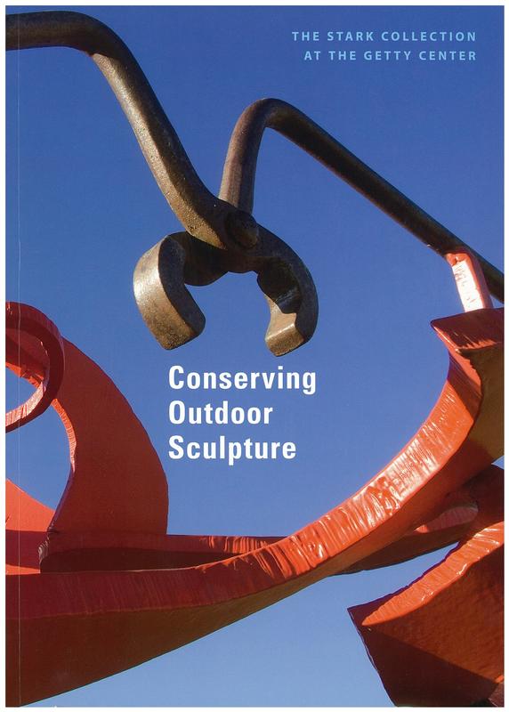Conserving outdoor sculpture : the Stark Collection at the Getty Center / Brian Considine, Julie Wolfe, Katrina Posner, Michel Bouchard cover